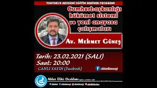 Cumhurbaşkanlığı hükümet sistemi ve yeni Anayasa çalışmaları - Av. Mehmet GÜNEŞ- Ahlat Ülkü Ocakları