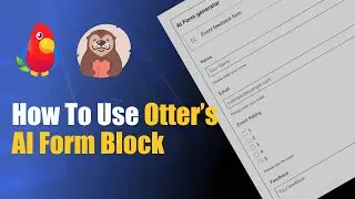 How to Use Otter's AI Form Block [2023]