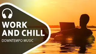 Carefree Mix — Floating Work — Sunset Chillout