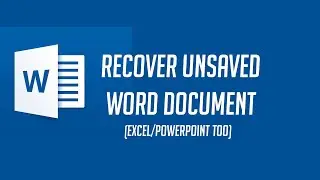 Recover Unsaved/Deleted Word Documents in MS Office, MS Excel & Powerpoint [100% Working in 2020]