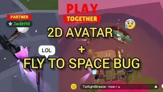 EVERYONE TURNED 2D FLAT CHARACTER AND I FLY TO SPACE | PLAY TOGETHER NEW BUG