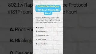 CCNA Quiz 30 Valid RSTP Port Roles 