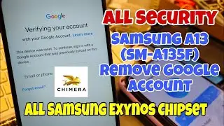 SAMSUNG A135F FRP REMOVE BY CHIMERA TOOL