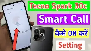 Tecno spark 30c me smart call setting kaise enable kare / smart call setting tecno mobile me