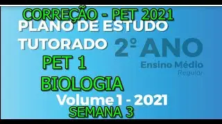 Correção PET 1 (2021) - Biologia 2° ano (SEMANA 3) VOLUME 1