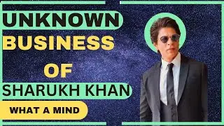 Unveiling Shahrukh Khan's Hidden Business Empire