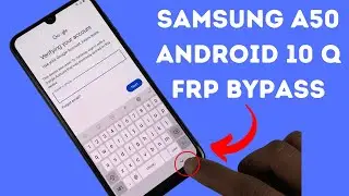 Samsung A50 Android 10  FRP Bypass [2021]