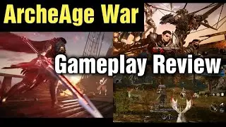 ArcheAge War Gameplay First Impression & Download Link