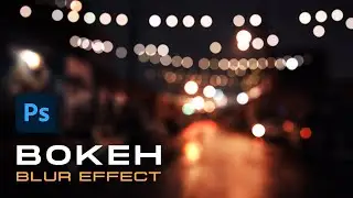 Photoshop Tutorial: Add Bokeh Blur Effect in Photoshop!