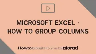 Microsoft Excel - How to group columns