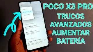 POCO X3 PRO MEJORES trucos avanzados para ahorrar batería