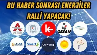 ENERJİLER İÇİN BÜYÜK HABER! RALLİ BAŞLIYOR!