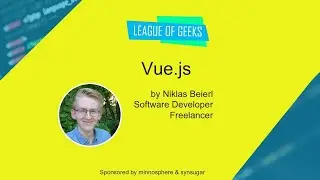 Vue.js by Niklas Beierl - League of Geeks #22