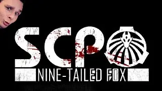 ФОНД SCP ЭТО СТРАШНО ИНТЕРЕСНО #1 SCP: Nine-Tailed Fox