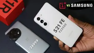 Samsung S21 FE 5G vs Oneplus 11R -  Camera Test, Battery, Performance | Which One is Best?