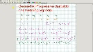 Geometrik Progressiya dastlabki n ta hadining yigindisi. Algebra 9-sinf. 46-dars