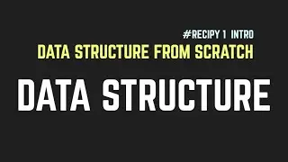 #recipy1 Intro | Data Structure From Scratch | Algorithm DS For Beginners | AIOC
