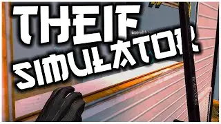 Becoming The BEST Thief in VR! - Theif Simulator VR