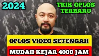 TRIK OPLOS VIDEO YOUTUBE TERBARU. KEJAR 4000 JAM TAYANG