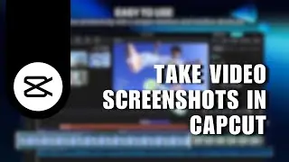 👍 TIPS: How To Take Video Screenshots in CapCut (2024) | Full How To