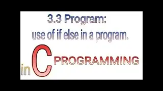 3.3 Example on if else | C programming tutorial in HINDI | Prolgo