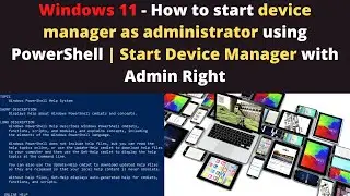 Best way to start device manager as administrator using powershell |  Open Device Manager with Admin