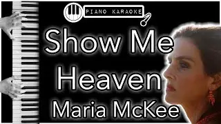 Show Me Heaven - Maria McKee - Piano Karaoke Instrumental