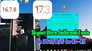 Skynet Ultra Tools Jailbreak iOS 17.2/16.7.8/15.8.2 got successful | Not required Flash Boot