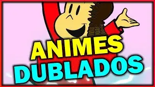 Lista Animes Dublados Anos 70 - Animes Dublados Antigos