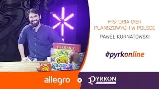 Historia gier planszowych w Polsce | Paweł Kurnatowski | Allegro x Pyrkon