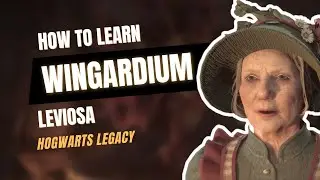 Hogwarts Legacy | How to Learn WINGARDIUM LEVIOSA