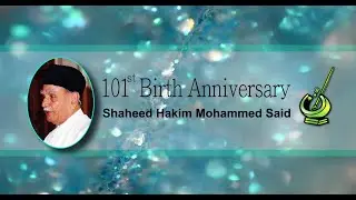 🌺🌺🌺101st Birth Anniversary of Shaheed Hakim Mohammed Said🌺🌺🌺