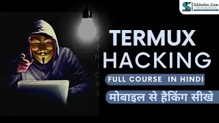 Termux Full Course in Hindi || Learn Ethical Hacking Full Course With Mobile