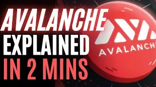 Avalanche AVAX Explained | 2 Minute Crypto