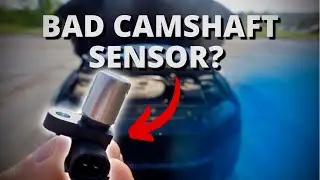 SYMPTOMS OF A BAD CAMSHAFT POSITION SENSOR