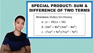 [TAGALOG] Grade 7 Math Lesson: SPECIAL PRODUCT - MULTIPLYING SUM AND DIFFERENCE OF TWO TERMS