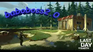 Last Day on Earth - Рейд базы baboboss2.0