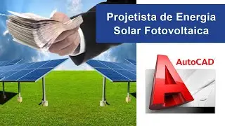 Aprenda a Projetar Sistemas de Energia Solar Fotovoltaica em Plataforma CAD | Energia Solar Shop