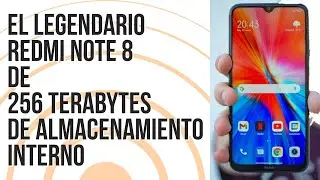 El Legendario Redmi Note 8 de 256 TERABYTES de almacenamiento interno