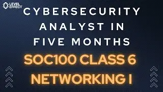 Cybersecurity Analyst Pt 6 - SOC100 - The internet, OSI model, network protocols, ports and nodes