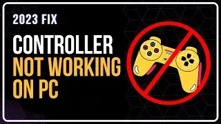 Game Controller Not Working On PC || Gamepad Is Not Working In Windows || Fix Controller Issues 2023