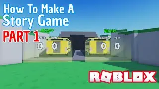 How To Make A Story Game On Roblox Studio - Part 1