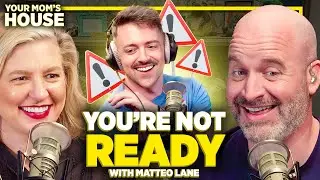 You're Not Ready w/ Matteo Lane | Your Mom's House Ep. 712