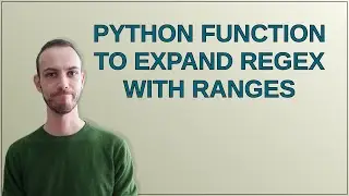 Codereview: Python function to expand regex with ranges