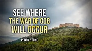 See Where the War of Gog Will Occur | Perry Stone