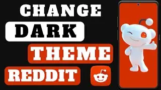 Reddit Dark Theme Tutorial: How To Change It