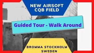 New Airsoft CQB indoor field in Bromma Stockholm, Sweden - Guided tour - Walk around by SAR