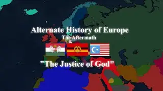 Alternate History of Europe - The Aftermath (Season 2) - Episode 9 (Epilogue)