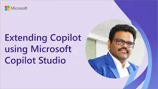 Extending Copilot using Microsoft Copilot Studio