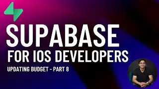 Supabase for iOS Developers: Updating Budget - Part 8